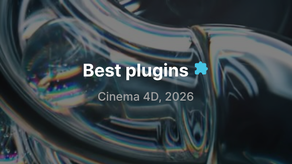 5 Cinema 4D Plugins You Need to Check in 2026 - Article thumbnail